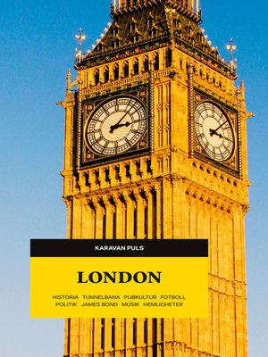 cover image of London. Historia, tunnelbana, pubkultur, fotbill, politik, James Bond, musik, hemligheter